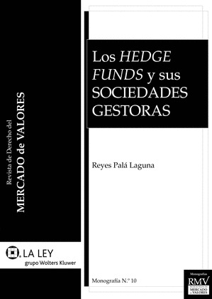 LOS HEDGE FUNDS Y SUS SOCIEDADES GESTORAS
