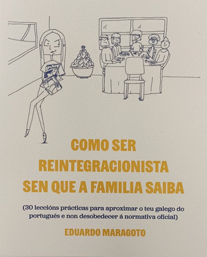 COMO SER REINTEGRACIONISTA SEN QUE A FAMILIA SAIBA