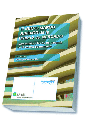 EL NUEVO MARCO JURÍDICO DE LA UNIDAD DE MERCADO