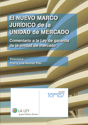 EL NUEVO MARCO JURÍDICO DE LA UNIDAD DE MERCADO