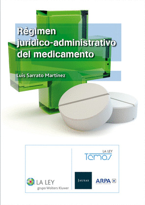 REGIMEN JURIDICO-ADMINISTRATIVO DEL MEDICAMENTO