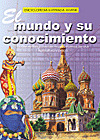 MUNDO Y SU CONOCIMIENTO, EL (ENCICLOPEDIA ILUSTRADA JUVENIL)