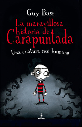 CRIATURA CASI HUMANA, UNA (LA MARAVILLOSA HISTORIA DE CARAPUNTADA, 1)