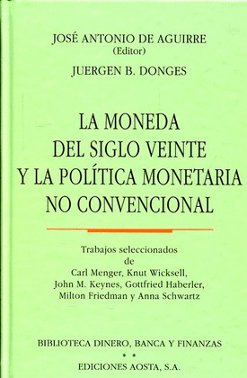 MONEDA DEL SIGLO VEINTE Y LA POLITICA MONETARIA NO CONVENCIONAL