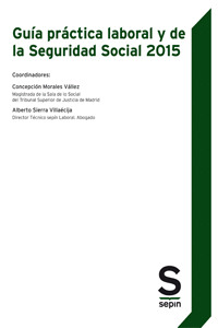 GUÍA PRÁCTICA LABORAL Y DE LA SEGURIDAD SOCIAL 2015