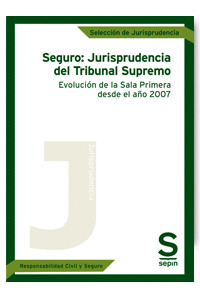 SEGURO: JURISPRUDENCIA DEL TRIBUNAL SUPREMO. EVOLUCIÓN DE LA SALA PRIMERA DESDE