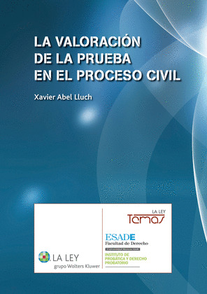 LA VALORACIÓN DE LA PRUEBA EN EL PROCESO CIVIL