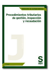 PROCEDIMIENTOS TRIBUTARIOS DE GESTIÓN, INSPECCIÓN Y RECAUDACIÓN