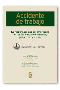 ACCIDENTE DE TRABAJO. LA RESPONSABILIDAD DEL EMPRESARIO EN LOS ÓRDENES ADMINISTR