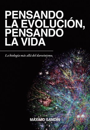 PENSANDO LA EVOLUCIÓN, PENSANDO LA VIDA
