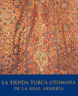 LA TIENDA TURCA DE LA REAL ARMERIA DE MADRID