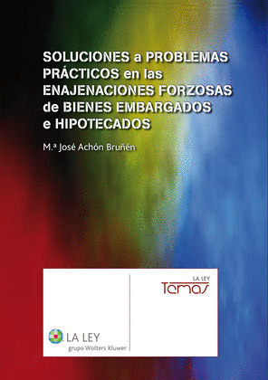 SOLUCIONES A PROBLEMAS PRACTICOS EN LAS ENAJENACIONES FORZOSAS DE BIENES EMBARGA