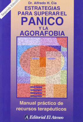 ESTRATEGIAS SUPERAR PANICO Y AGORAFOBIA