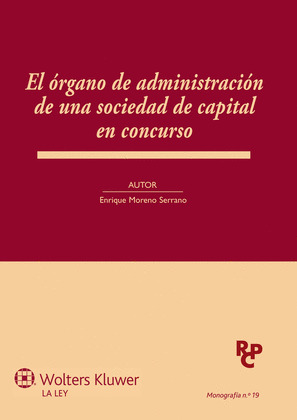 EL ORGANO DE ADMINISTRACION DE UNA SOCIEDAD DE CAPITAL EN CONCURSO