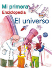 MI PRIMERA ENCICLOPEDIA, EL UNIVERSO