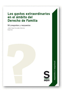 LOS GASTOS EXTRAORDINARIOS EN EL ÁMBITO DEL DERECHO DE FAMILIA