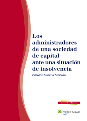 LOS ADMINISTRADORES DE UNA SOCIEDAD DE CAPITAL ANTE UNA SITUACION DE INSOLVENCIA