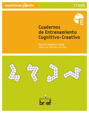 CUADERNOS DE ENTRENAMIENTO COGNITIVO-CREATIVO. 1º ESO