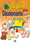 MI PRIMER GRAN DICCIONARIO