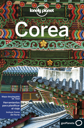COREA. GUÍA LONELY PLANET (2019)