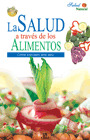 SALUD A TRAVES DE LOS ALIMENTOS, LA (COL.SALUD NATURAL)