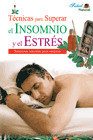 TECNICAS PARA SUPERAR EL INSOMNIO Y EL ESTRES - (COL.SALUD N