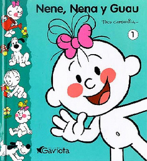NENE, NENA Y GUAU 1 (CARTONE)