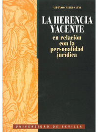 LA HERENCIA YACENTE EN RELACION CON LA PERSONALIDAD JURIDICA