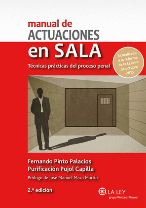MANUAL DE ACTUACIONES EN SALA. TECNICAS PRACTICAS DEL PROCESO PENAL (2.ª EDICION