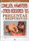 CONEJOS, HAMSTERS Y OTROS ROEDORES - PREGUNTAS Y RESPUESTAS