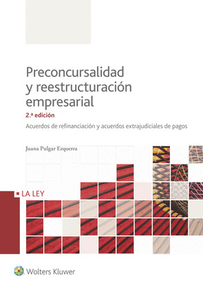 PRECONCURSALIDAD Y REESTRUCTURACION EMPRESARIAL 2ªED