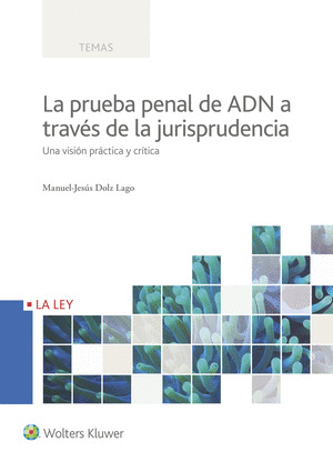 LA PRUEBA PENAL DE ADN A TRAVES DE LA JURISPRUDENCIA