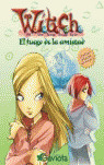 WITCH/EL FUEGO DE LA AMISTAD