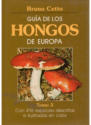 GUIA DE LOS HONGOS DE EUROPA. (T.3)