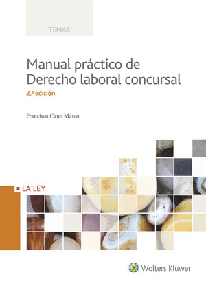 MANUAL PRACTICO DE DERECHO LABORAL CONCURSAL (2.ª EDICION)