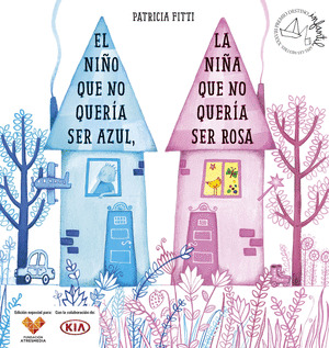 EL NIÑO QUE NO QUERIA SER AZUL, LA NIÑA QUE NO QUERIA SER ROSA (ATRESMEDIA)