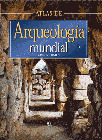 ATLAS DE ARQUEOLOGIA MUNDIAL