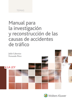 MANUAL PARA LA INVESTIGACION Y RECONSTRUCCION DE LAS CAUSAS DE ACCIDENTES DE TRA