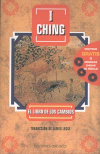 I CHING, EL LIBRO DE LOS CAMBIOS.
