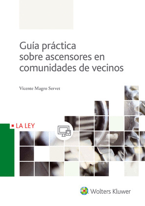 GUIA PRACTICA SOBRE ASCENSORES EN COMUNIDADES DE VECINOS