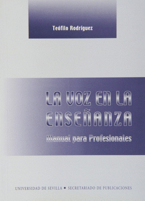 LA VOZ EN LA ENSEÑANZA MANUAL PARA PROFESIONALES