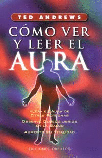 CÓMO VER Y LEER EL AURA (5º EDICIÓN)