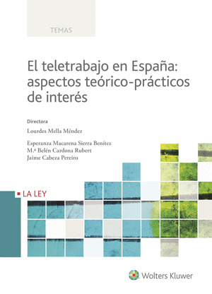 EL TELETRABAJO EN ESPAÑA: ASPECTOS TEORICO-PRACTICOS DE INTERES