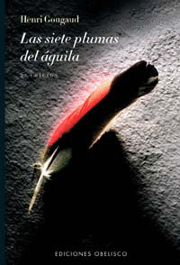 SIETE PLUMAS DEL AGUILA, LAS