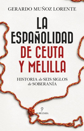 LA ESPAÑOLIDAD DE CEUTA Y MELILLA