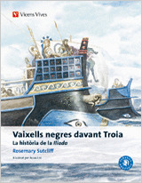 VAIXELLS NEGRES DAVANT TROIA. HISTÒRIA DE LA ILÍADA