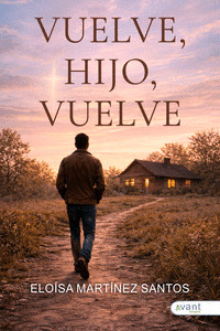 VUELVE, HIJO, VUELVE