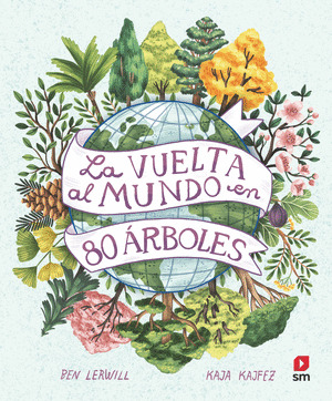 VUELTA AL MUNDO EN 80 ÁRBOLES, LA