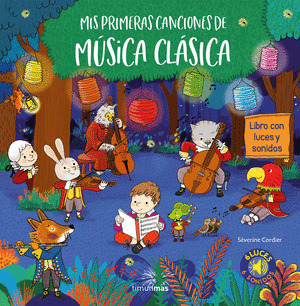 MIS PRIMERAS CANCIONES DE MUSICA CLASICA. LUCES Y SONIDOS
