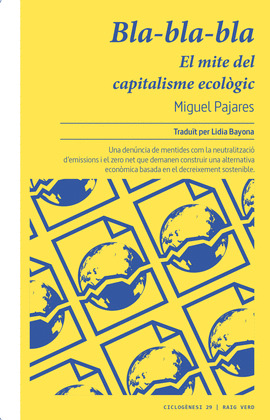 BLA-BLA-BLA. EL MITE DEL CAPITALISME ECOLOGIC